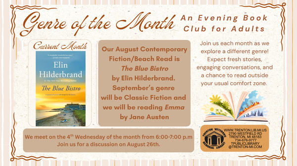 Genre of the Month Book Club Genre of the Month Book Club meets on the 4th Wednesday of the month from 6:00-7:00. On August 26th we will be discussing "The Blue Bistro" by Elin Hilderbrand