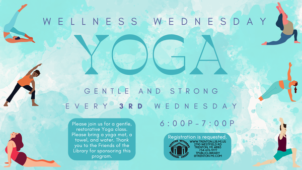 Yoga Yoga resumes on the 3rd Wednesday of the month from 6:00-7:00. Register for the August 19th session.