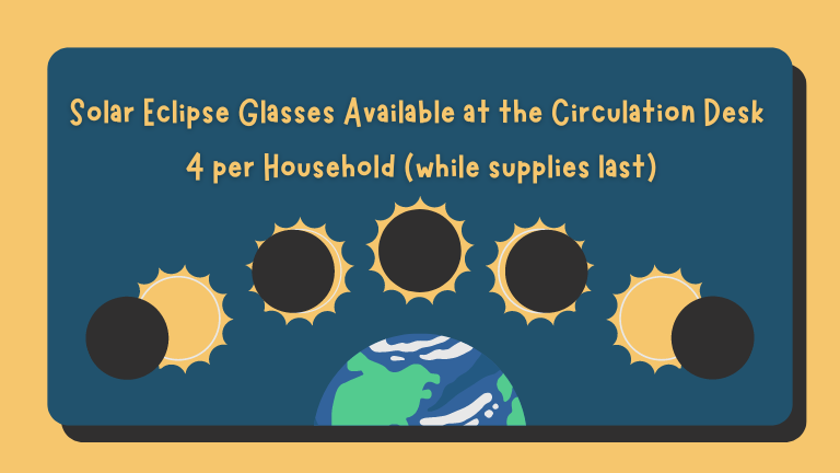 Solar Eclipse Glasses available at the circulation desk. 4 per household. (1).png